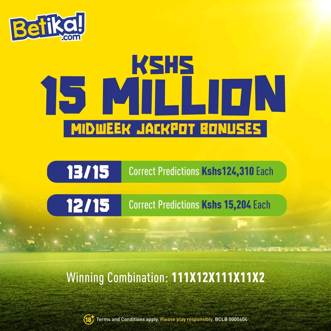 Betika midweek jackpot bonus 0/15 winners.